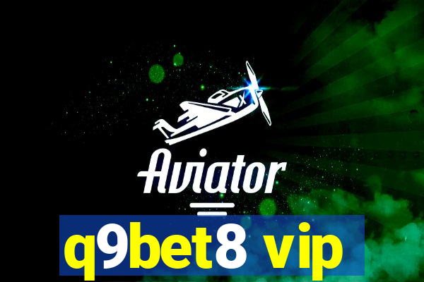 q9bet8 vip